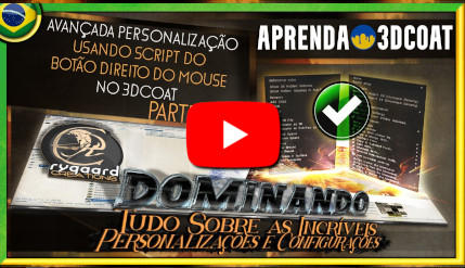 Avançada personalização usando script do botão direito do mouse no 3dcoat parte 04 Avançada personalização usando script do botão direito do mouse no 3dcoat parte 04