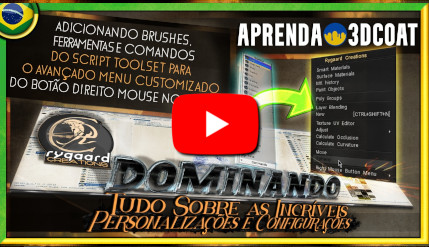 Adicionando brushes, ferramentas e comandos do script toolset para o avançado menu customizado do botão direito mouse no 3DCoat Adicionando brushes, ferramentas e comandos do script toolset para o avançado menu customizado do botão direito mouse no 3DCoat